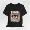 Insomnia Eye Unisex T-Shirt | Never Sleep Graphic Tee - Image 6